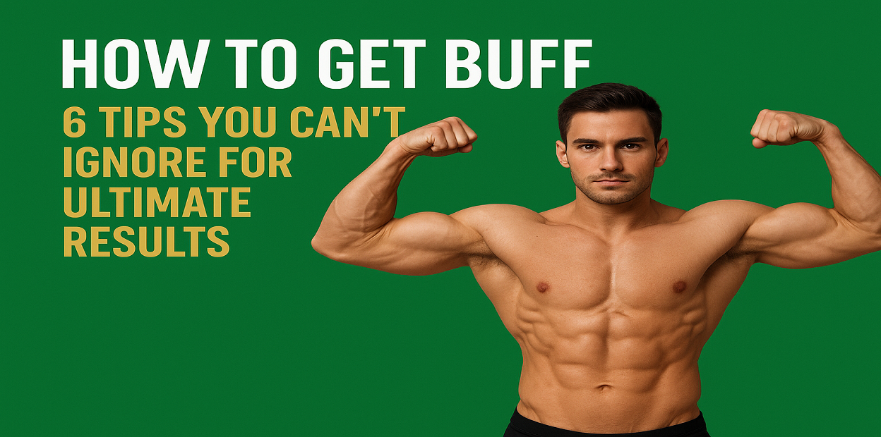 How to Get Buff